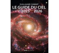 Le guide du ciel 2025-2026 - Guillaume Cannat - Amds - broché - Guide