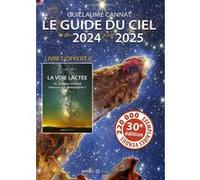 Le guide du ciel de juin 2024 à juin 2025 -30ème édition Guillaume Cannat (Auteur)
