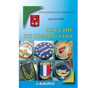 Le guide du Combattant - Jean-Louis Fifre - Lavauzelle - broché - Essai