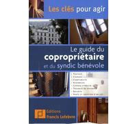 Le guide du copropriétaire et du syndic bénévole