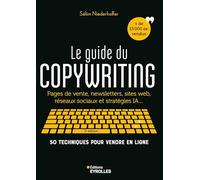 Le guide du copywriting – 50 techniques pour vendre en ligne – 2e édition