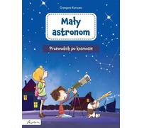 Le guide du cosmos du petit astronome - Grzegorz Karwasz (Buch auf Polnisch)