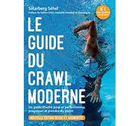 Le guide du crawl moderne - Nouvelle édition revue et augmentée