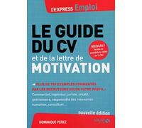 LE GUIDE DU CV ET DE LA LETTRE DE MOTIVATION
