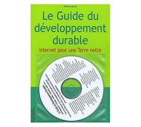 Le Guide Du Développement Durable - Internet Pour Une Terre Nette (1cédérom)