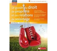 Le guide du droit de propriété et des relations de voisinage Lionel Manteau (Auteur)