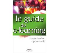 Le Guide Du E-Learning: L'organisation Apprenante