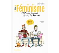 Le guide du féminisme pour les hommes et par les hommes - Michael Kaufman - Florent Massot Eds - broché - Guide