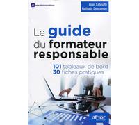 Le guide du formateur responsable Les 101 tableaux de bord - 30 fiches. - Alain Labruffe - Afnor - broché - Guide