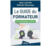 Le Guide Du Formateur - Une Pédagogie Positive