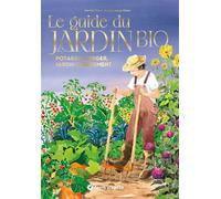 Le guide du jardin bio - Collector Potager, verger, jardin d'ornement - Brigitte Lapouge-Déjean - Terre Vivante - relié - Guide