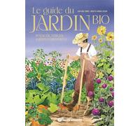 Le guide du jardin bio - Version luxe