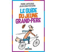 Le Guide Du Jeune Grand-Père