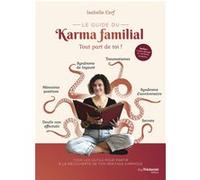 Le guide du karma familial - Tout part de toi ! Isabelle Cerf (Auteur)