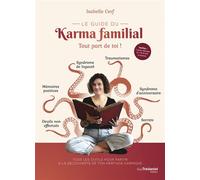 Le guide du karma familial - Tout part de toi ! - Isabelle Cerf - Tredaniel La Maisnie - broché - Guide