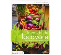 Le guide du locavore pour mieux consommer local - Anne-Sophie Novel - Eyrolles - broché - Guide
