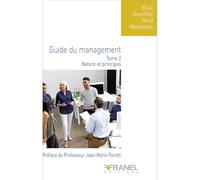 Le guide du management Tome 2: Natures et principes