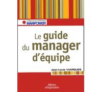 Le Guide Du Manager D'équipe - Les Clés Pour Gérer Vos Ressources Humaines