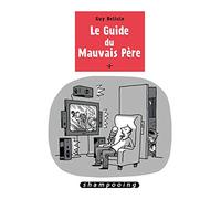 Guy Delisle – Le Guide du mauvais père – Tome 2 – Broché