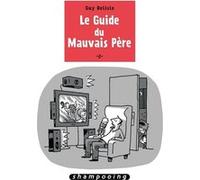 Guy Delisle – Le Guide du mauvais père – Tome 2 – Broché