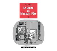 Le Guide du mauvais père T02 - Guy Delisle - Delcourt - broché - Bande dessinée