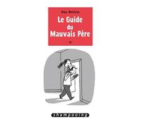 Le Guide du mauvais père T03