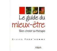 Gilles Prod'homme – Le guide du mieux-être – Bien choisir sa thérapie – Broché
