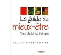 Gilles Prod'homme – Le guide du mieux-être – Bien choisir sa thérapie – Broché