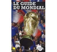 Le guide du mondial La coupe du monde de football 2010