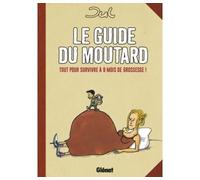 Le guide du moutard - NE : Tout pour survivre à 9 mois de grossesse !