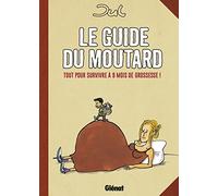 Le guide du moutard - NE : Tout pour survivre à 9 mois de grossesse !