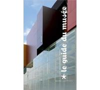Le Guide Du Musée Du Quai Branly