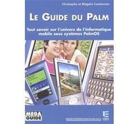Le guide du Palm Magalie Cordonnier (Auteur), Christophe Cordonnier (Auteur)