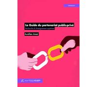 Le Guide du partenariat public-privé: Recherche et Enseignement supérieur
