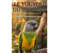 Le guide du passionné: Le Youyou du Sènégal