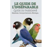 Le guide du passionné: l'inséparable