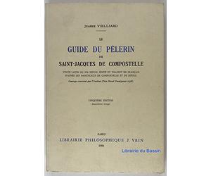 Le Guide du pèlerin de Saint-Jacques de Compostelle : texte latin du XIIe siècle, 5e édition