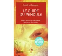 Le guide du pendule Initiez-vous a la radiesthesie, la science des ondes - Jocelyne Fangain - J'ai Lu - Poche - Guide