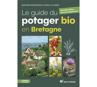 Le guide du potager bio en Bretagne Nouvelle édition revue et augmentée - Aourel Cabrera - Terre Vivante - broché - Guide