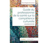 Le guide du professionnel de la santé sur la compétence culturelle