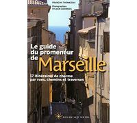 Le guide du promeneur de Marseille