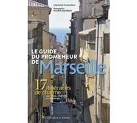 Le guide du promeneur de Marseille 2018