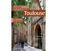 Le guide du promeneur de Toulouse - Hélène Kemplaire - Les Beaux Jours - broché - Guide