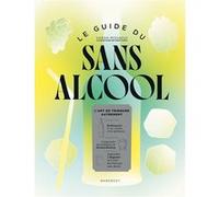 Le guide du sans alcool Sarah Missaoui (Auteur)