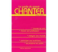 Le guide du savoir chanter