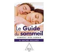Le Guide du sommeil Comment bien dormir - Michel Billiard - Odile Jacob - broché - Guide