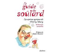 Le guide du soulard Les apéros sympa de Thierry Meury - Thierry Meury - Slatkine - broché - Essai