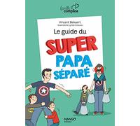 Le guide du super papa séparé