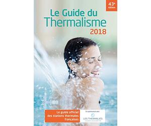 Le guide du thermalisme: Le guide officiel des stations thermales françaises