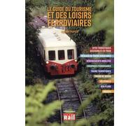 Le guide du tourisme et des loisirs ferroviaires